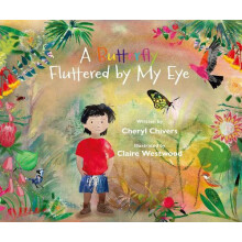 A Butterfly Fluttered by My Eye by Cheryl Chivers Hardcover Book