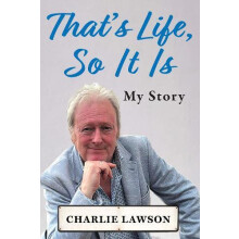 Thats Life So It Is by Charlie Lawson Hardcover Book
