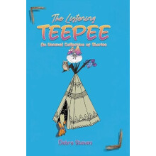 The Listening Teepee by Debra Steven Paperback Book