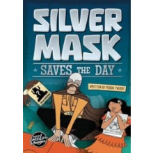 Silver Mask Saves the Day by Robin Twiddy Paperback Book