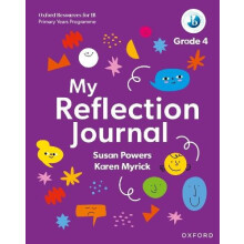 Oxford Resources for IB PYP My Reflection Journal Grade 4 by Karen Myr