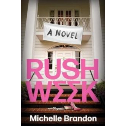 Rush Week by Michelle Brandon Paperback Book