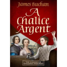 A Chalice Argent by James Buchan Paperback Book
