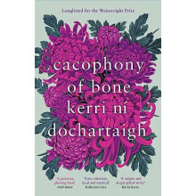 Cacophony of Bone by Kerri ni Dochartaigh Paperback Book