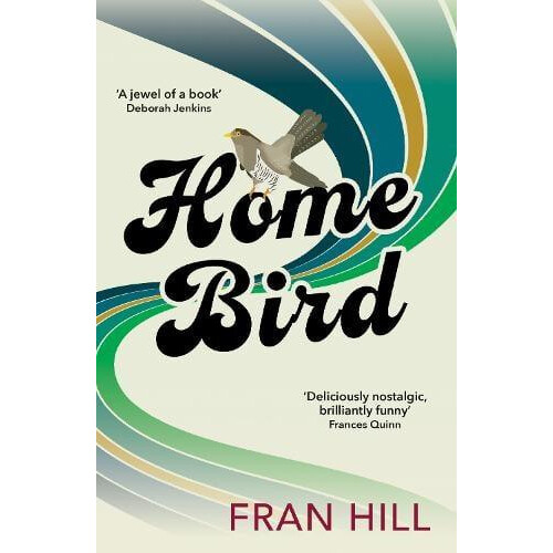 Home Bird by Fran Hill Paperback Book