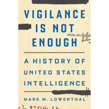 Vigilance Is Not Enough by Mark M. Lowenthal Hardcover Book