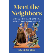 Meet the Neighbors by Brandon Keim Paperback Book