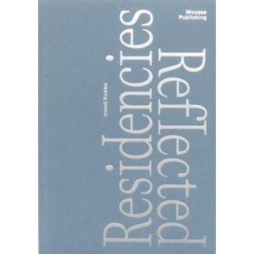 Residencies Reflected by Irmeli Kokko Paperback Book