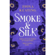 Smoke and Silk by Fiona Keating Hardcover Book
