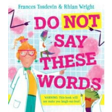 Do Not Say These Words by Frances Tosdevin Paperback Book