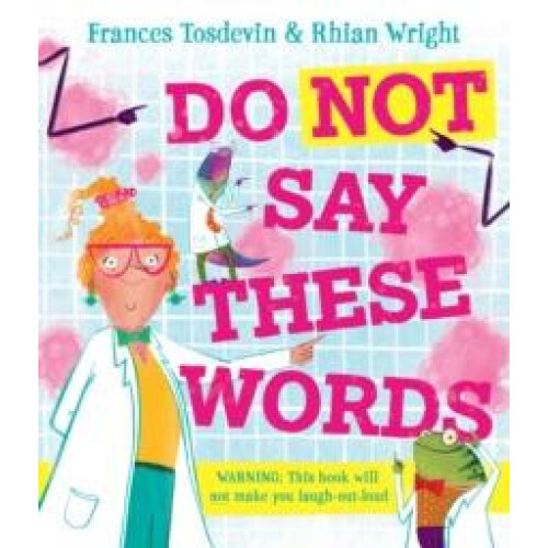 Do Not Say These Words by Frances Tosdevin Paperback Book
