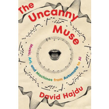 The Uncanny Muse by David Columbia University Hajdu Hardcover Book