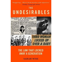 The Undesirables by Sarah Wise Paperback Book