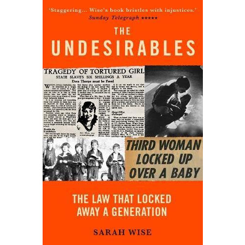 The Undesirables by Sarah Wise Paperback Book