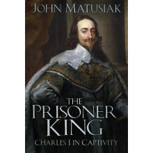 The Prisoner King by John Matusiak Paperback Book