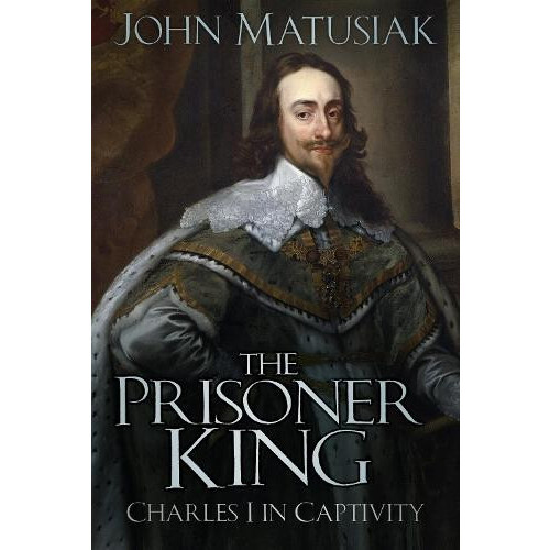 The Prisoner King by John Matusiak Paperback Book
