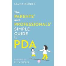 The Parents and Professionals Simple Guide to PDA by Eliza Fricker Pap