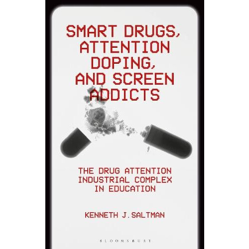 Smart Drugs Attention Doping and Screen Addicts by Saltman Kenneth J.