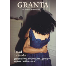 Granta 171 Dead Friends by Thomas Meaney Paperback Book