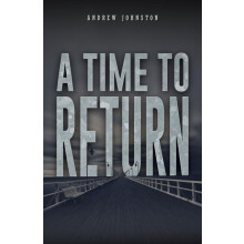 A Time to Return by Andrew Johnston Paperback Book
