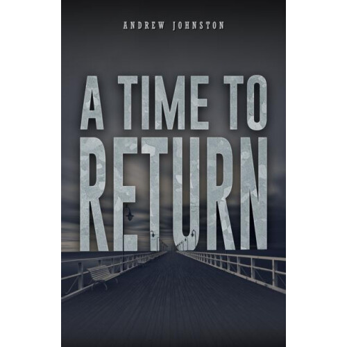 A Time to Return by Andrew Johnston Paperback Book
