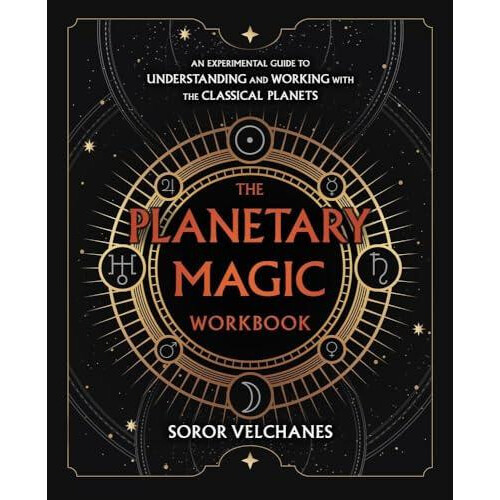 The Planetary Magic Workbook by Soror Velchanes Paperback Book