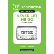 SnapRevise Never Let Me Go Text Guide for English Literature Paperback