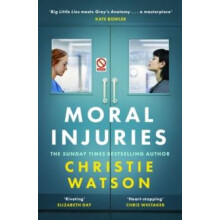 Moral Injuries by Christie Watson Paperback Book