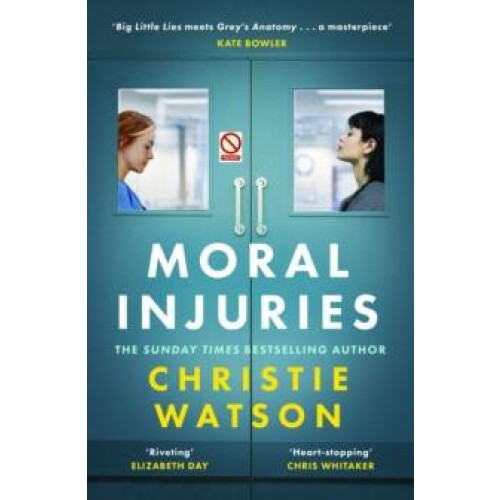 Moral Injuries by Christie Watson Paperback Book