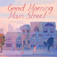 Good Morning Main Street by Catherine Bailey Hardcover Book