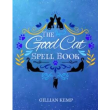 The Good Cat Spellbook by Gillian Gillian Kemp Kemp Hardcover Book