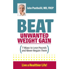 Beat Unwanted Weight Gain by John M. John M. Poothullil Poothullil Pap