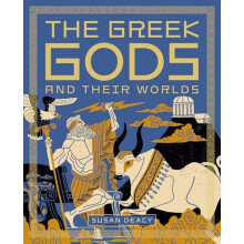 The Greek Gods and Their Worlds by Susan Deacy Hardcover Book
