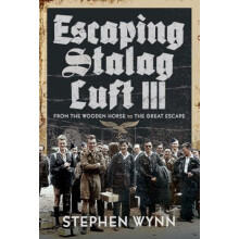 Escaping Stalag Luft III by Stephen Wynn Hardcover Book