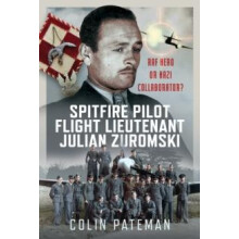 Spitfire Pilot Flight Lieutenant Julian Zuromski by Colin Pateman Hard
