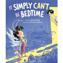 It Simply Cant Be Bedtime by Pamela Paul Hardcover Book