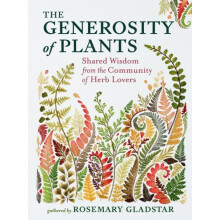 The Generosity of Plants by Rosemary Gladstar Hardcover Book