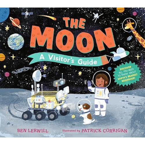 The Moon A Visitors Guide by Ben Lerwill Hardcover Book