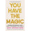 You Have The Magic by Haley Hoffman Smith Paperback Book 1