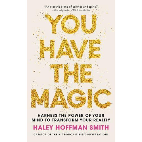 You Have The Magic by Haley Hoffman Smith Paperback Book