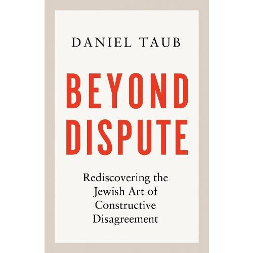 Beyond Dispute by Daniel Taub Hardcover Book