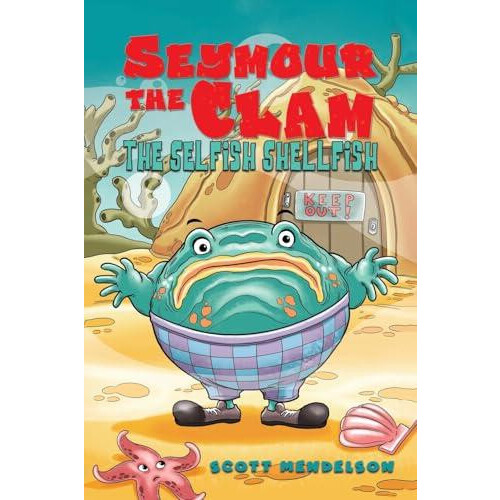 Seymour the Clam by Scott Mendelson Paperback Book