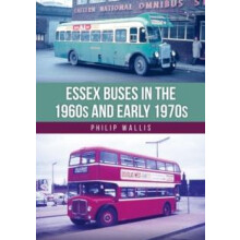 Essex Buses in the 1960s and Early 1970s by Philip Wallis Paperback Bo