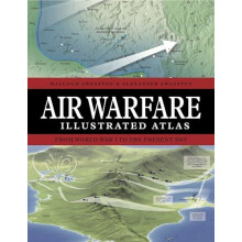 Air Warfare Illustrated Atlas by Alexander Swanston Hardcover Book