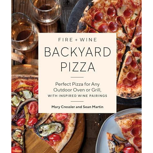 Fire Wine Backyard Pizza by Sean Martin Paperback Book