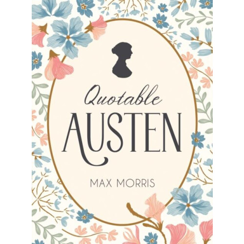 Quotable Austen by Max Morris Hardcover Book