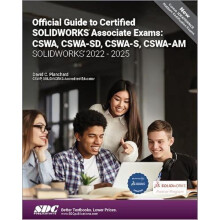 Official Guide to Certified SOLIDWORKS Associate Exams CSWA CSWASD CSW