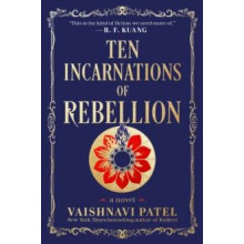 Ten Incarnations of Rebellion by Vaishnavi Patel Hardcover Book