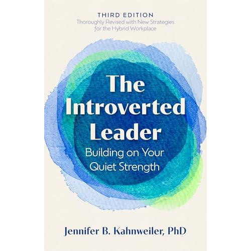 The Introverted Leader 3rd Edition by Jennifer B. Kahnweiler Paperback