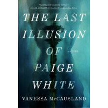 The Last Illusion of Paige White by Vanessa McCausland Hardcover Book